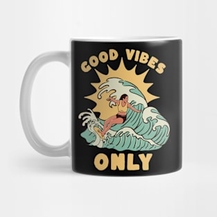 Good vibes only Mug